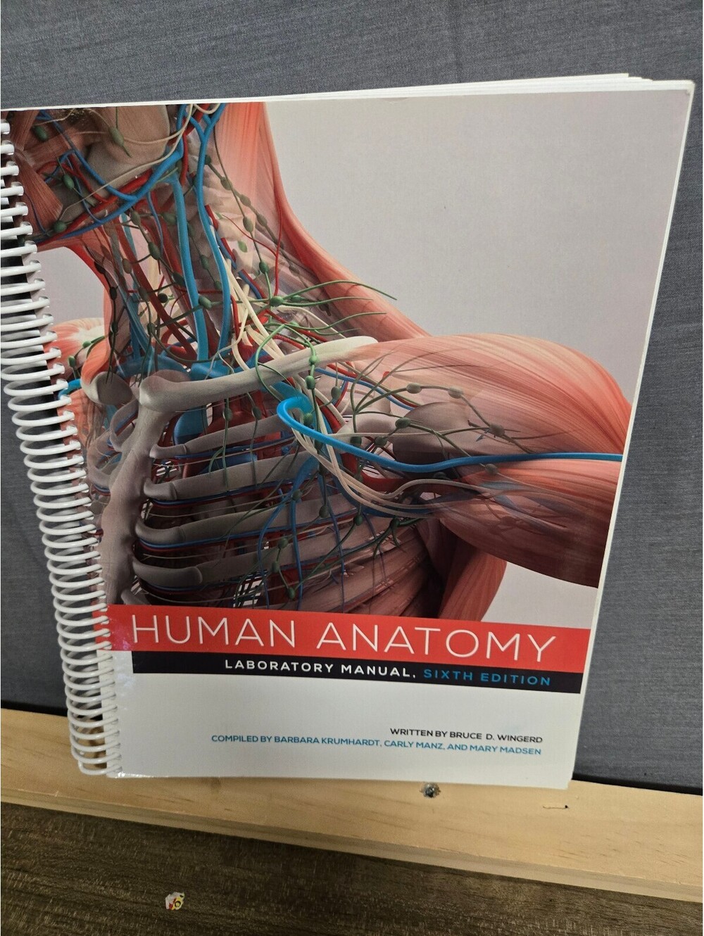 Human Anatomy Laboratory Manual, Sixth Edition by Bruce D. W